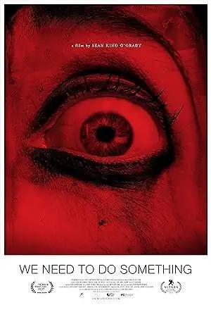 فيلم We Need to Do Something 2021 مترجم